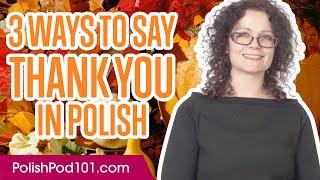 3 Ways to Say Thank You in Polish