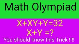 Math Olympiad Question | Nice Algebra Equation solving | You should know this Trick !! X *XY + Y =32