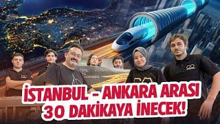 İstanbul - Ankara arasını yarım saate düşürecek Hyperloop trenini geliştiriyorlar!