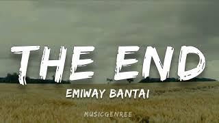 Emiway Bantai - The End (Lyrics) | sPEAK (EP)