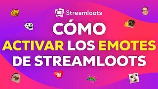 Cómo ACTIVAR los EMOTES de Streamloots | TUTORIAL 2024