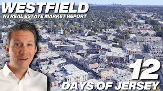 Westfield New Jersey Real Estate Market Report #Day7 #12DaysofJersey