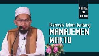 Rahasia Manajemen Waktu Dalam Islam || Ustadz Adi Hidayat Lc MA
