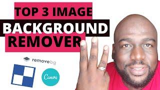 TOP 3 image background remover 2020 | Canva vs remove.bg vs Clipping Magic