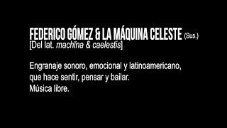 Federico Gómez & La Máquina Celeste - [Objetivo Fijo]