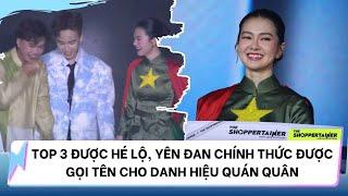 BESTCUT CHUNG KẾT THE SHOPPERTAINER - NGÔI SAO CHỐT ĐƠN | TOP 3 HÉ LỘ YÊN ĐAN LÀ QUÁN QUÂN NSCĐ 2024