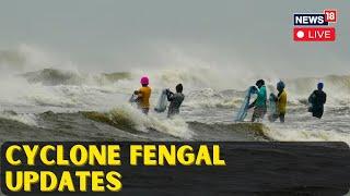 Cyclone Fengal Live Updates | Cyclone Fengal Live | Cyclone Fengal News | Cyclone Fengal Tracking