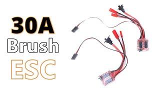 30 Amperes Brush ESC