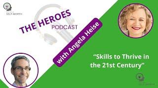 Skills to Thrive in the 21st Century with Angela Heise