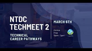 NTDC 2024  TechMeet 2: Technical Career Pathways