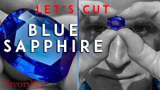 BLUE SAPPHIRE  Let’s cut the gem over 30 carat together with Yavorskyy  All episodes in one!