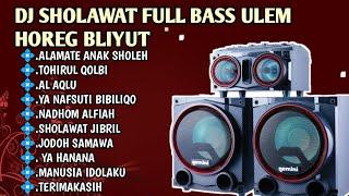 DJ SHOLAWAT RELIGI FULL BASS HOREH ALAMATE ANAK SHOLEH