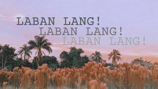 LABAN LANG! | PTR. VHEY GALMAN