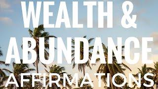 Wealth and Abundance Affirmations