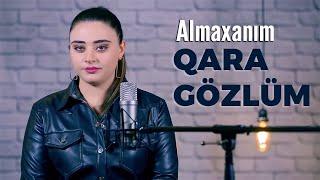 Almaxanım - Qara Gözlüm (Official Video)