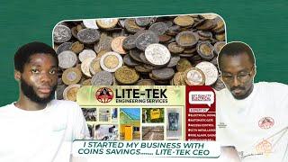 I Started My Business With Coins Savings.......Lite-Tek CEO