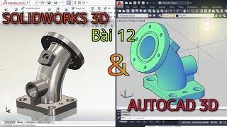 LUYỆN VẼ 3D TRÊN SOLIDWORKS VÀ AUTOCAD BÀI 12