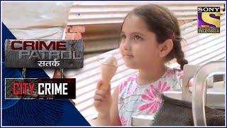 City Crime | Crime Patrol |  Child Abduction and Molestation | Mumbai I Full Episode