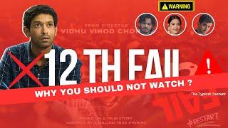 Why you shouldn't watch 12th fail ? A movie review // Typical Content