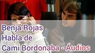 Benjamin Rojas habla de Camila Bordonaba - Entrevistas de radio