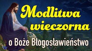  Modlitwa Wieczorna o Boże Błogosławieństwo 