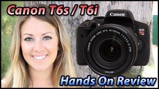 Canon Rebel T6s / T6i Hands on Review | Canon 760D 750D Field & Test Tutorial