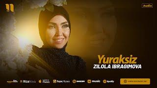 Zilola Ibragimova - Yuraksiz (audio 2025)