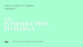 An Introduction to Manga with Santa Clara City Librarians, Helen and Danny!