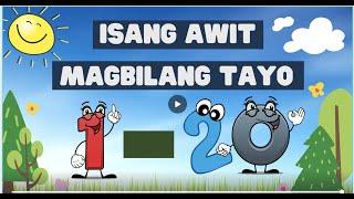 MAGBILANG TAYO 1-20 ISANG AWIT