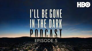 I'll Be Gone In The Dark Podcast: Episode 5 | Roses and Thorns (Paul Haynes and Patton Oswalt) | HBO