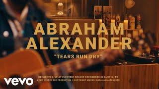 Abraham Alexander - Tears Run Dry (Official Live Session)