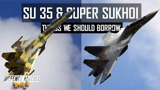 Su 35 & Super Sukhoi | Things we should borrow | हिंदी में