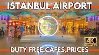 ISTANBUL AIRPORT 4K WALKING TOUR PRICES IN DUTY FREE,CAFES AUGUST 2024