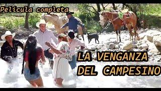 La Venganza del Campesino Película Completa en Español