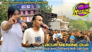 LACUR MERANE DUA Bersama Dua Artis Yang di tunggu tunggu Hibur Masyarakat Selebung Mantang