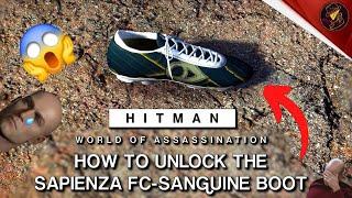 HITMAN WoA | How To Unlock The Sapienza FC-Sanguine Boot | Bend it Like 47 Challenge Walkthrough