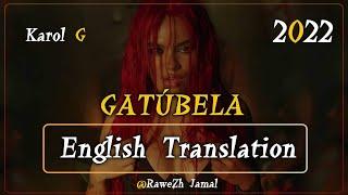 KAROL G - Gatubela English Translation Lyrics Letra 2022