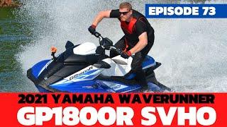 2021 Yamaha GP1800R SVHO Review: The Watercraft Journal, EP. 73