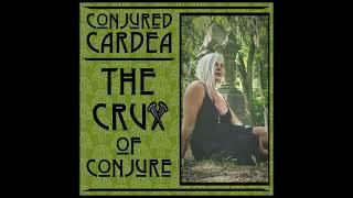 Intro to the Crux of Conjure with Conjured Cardea