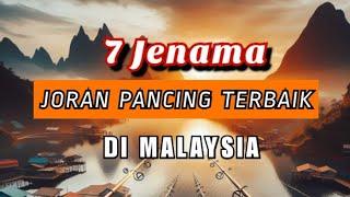 7 JENAMA JORAN PANCING TERBAIK DI MALAYSIA