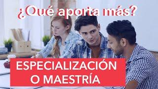 ¿Especialización o maestría? Claves para tomar la mejor decisión