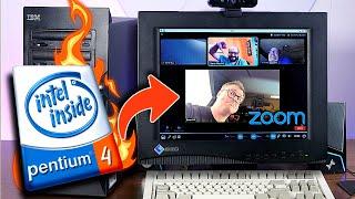 Using a Pentium 4 on a Zoom Call