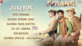 Firangi - Full Movie Audio Jukebox | Kapil Sharma & Ishita Dutta | Jatinder Shah