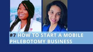 #7 How I Started my Mobile Phlebotomy Business | Courage, Strength and Perseverance