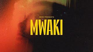 Zerb - Mwaki (feat. Sofiya Nzau) [Official Audio]