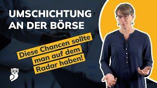 Große Umschichtungen an den Aktienmärkten – Diese Chancen muss man nun auf dem Radar haben