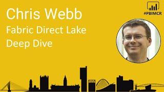 Chris Webb - Fabric Direct Lake Deep Dive