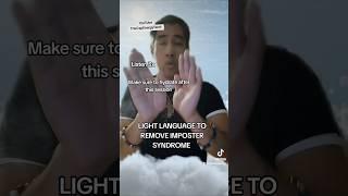 LIGHT LANGUAGE TO REMOVE IMPOSTER SYNDROME ️ #foryou #healer #shaman #lightlanguage #spirituality