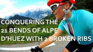 CONQUERING THE 21 BENDS OF ALPE D'HUEZ WITH 2 BROKEN RIBS