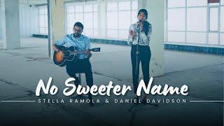 No Sweeter Name - Stella Ramola & Daniel Davidson (Cover)